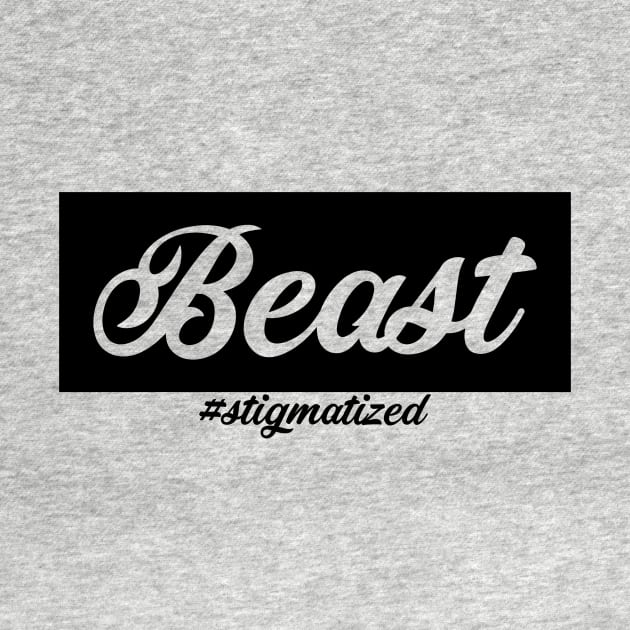 Beast - Stigmatized by Stigmatized